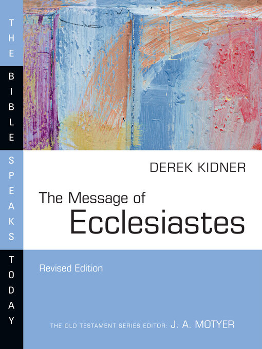 Title details for The Message of Ecclesiastes by Derek Kidner - Wait list
